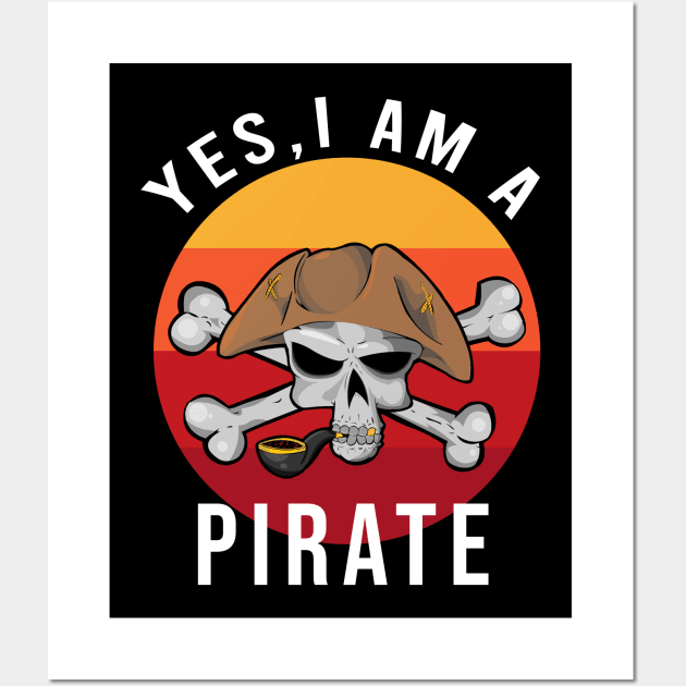 Yes, I am a pirate Wall Art by cypryanus